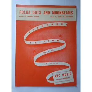 Polka Dots and Moonbeams Sheet Music Van Heusen Burke ABC Music 1940